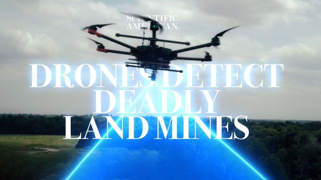 Sciam—Machine-Learning-Drones-for-Mine-Detection-FINAL_3840x2160_prob-3-Alt